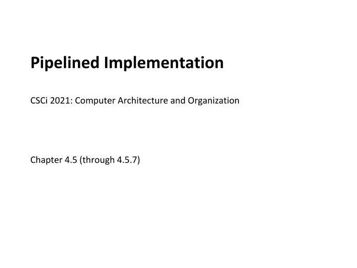 pipelined implementation csci 2021 computer architecture and organization
