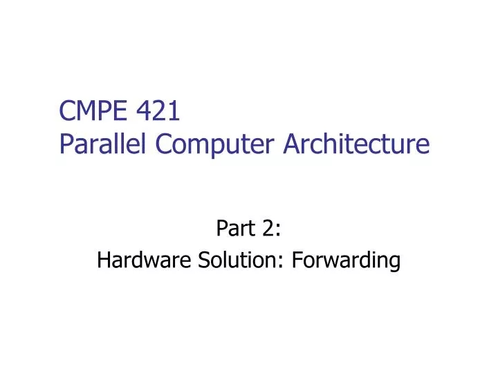 cmpe 421 parallel computer architecture