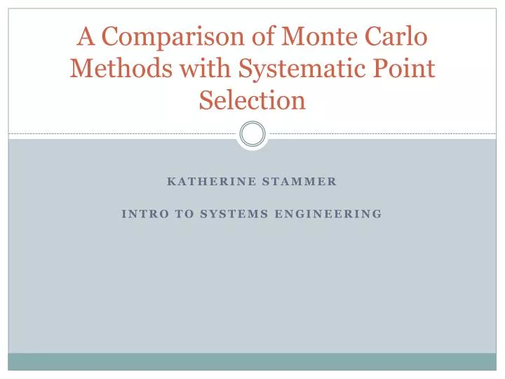 a comparison of monte carlo methods with systematic point selection