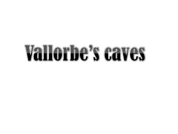 vallorbe s caves