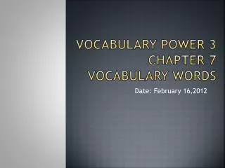 Vocabulary Power 3 Chapter 7 Vocabulary Words