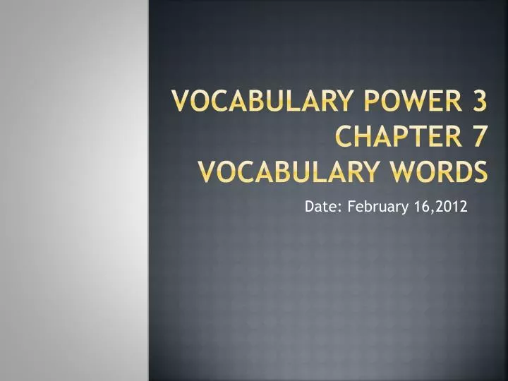 vocabulary power 3 chapter 7 vocabulary words