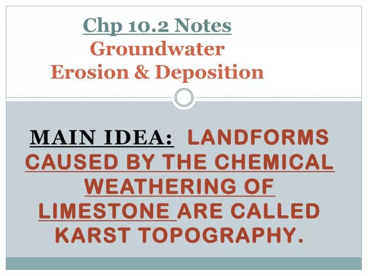 chp 10 2 notes groundwater erosion deposition