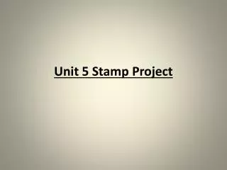 Unit 5 Stamp Project