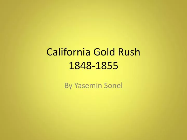 california gold rush 1848 1855