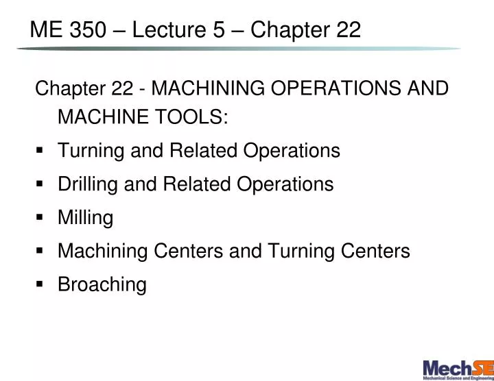 me 350 lecture 5 chapter 22