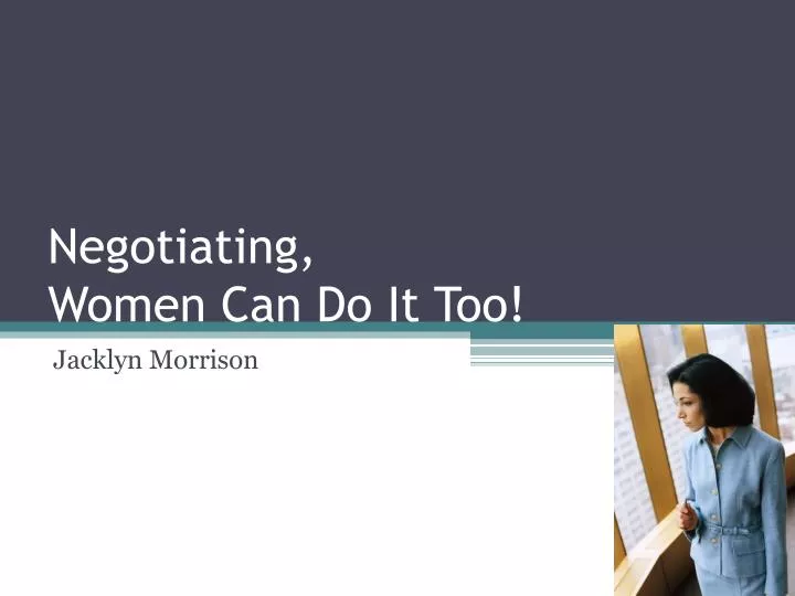 negotiating women can do it too