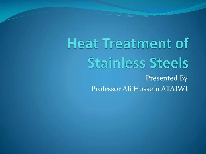 heat treatment of stainless steels