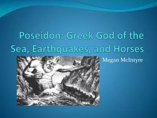 Poseidon: Greek God of the Sea, Earthquakes, and Horses