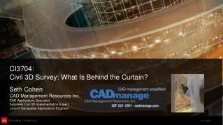 CI3704: Civil 3D Survey: What Is Behind the Curtain?