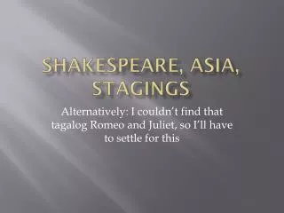 Shakespeare, Asia, Stagings
