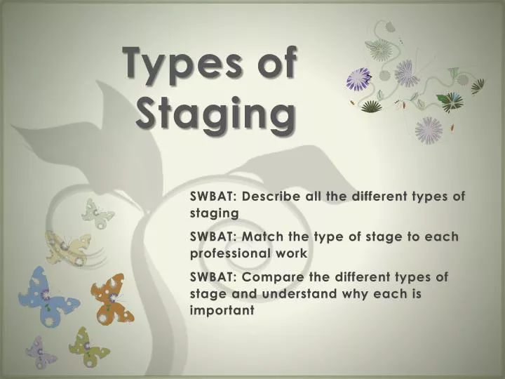 types of staging
