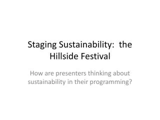 Staging Sustainability: the Hillside Festival