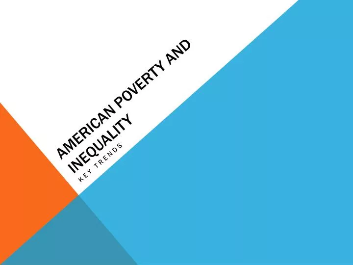 american poverty and inequality