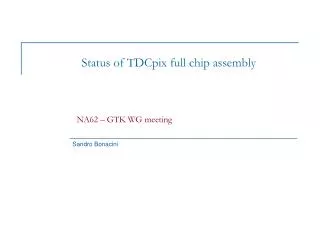 Status of TDCpix full chip assembly