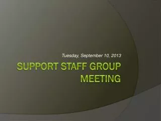 Support Staff Group Meeting