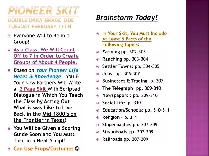 pioneer skit double daily grade due tuesday february 11th
