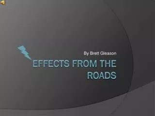 Effects From The Roads