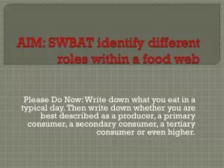 AIM: SWBAT identify different roles within a food web