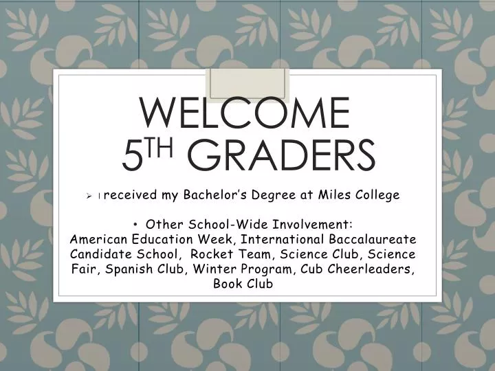 welcome 5 th graders