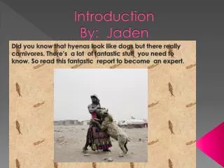 Introduction By: Jaden