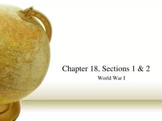 Chapter 18, Sections 1 &amp; 2
