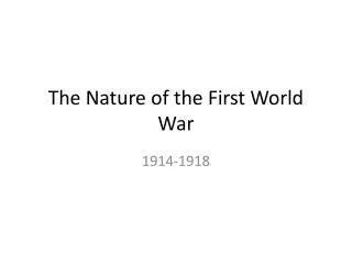 The Nature of the First World War