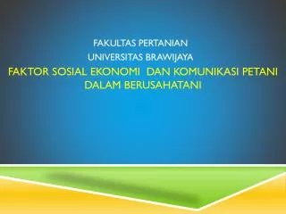 faktor sosial ekonomi dan komunikasi petani dalam berusahatani