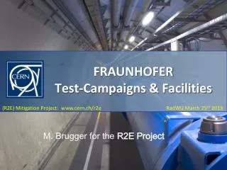 FRAUNHOFER Test-Campaigns &amp; Facilities