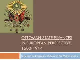 Ottoman State Finances in European Perspective 1500-1914