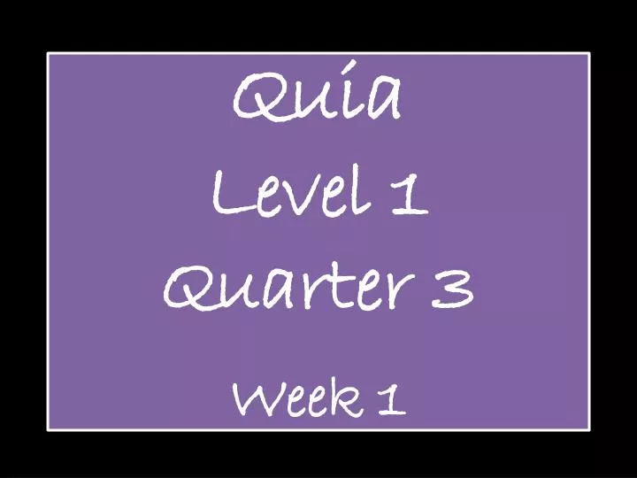 quia level 1 quarter 3 week 1