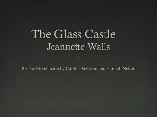 The Glass Castle 	 Jeannette Walls