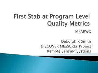 First Stab at Program Level Quality Metrics