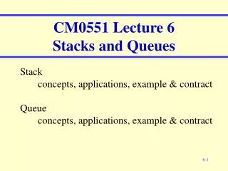 CM0551 Lecture 6 Stacks and Queues