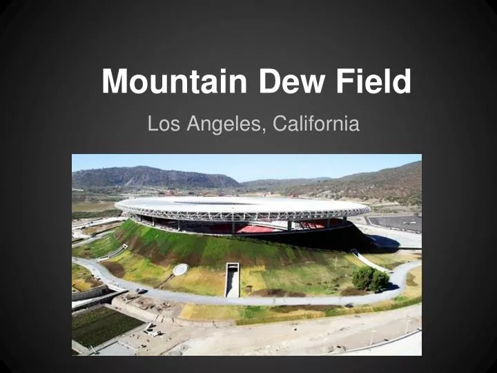 mountain dew field