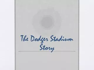 The Dodger Stadium Story