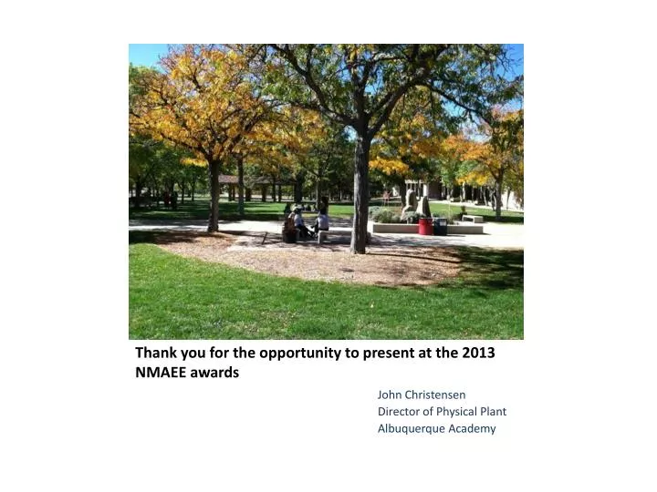 thank you for the opportunity to present at the 2013 nmaee awards