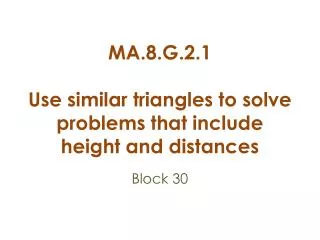 ma 8 g 2 1 use similar triangles to solve problems that include height and distances