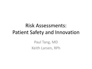 Risk Assessments: Patient Safety and Innovation