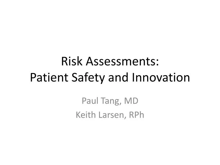 risk assessments patient safety and innovation