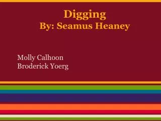 Digging By: Seamus Heaney
