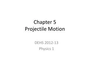 Chapter 5 Projectile Motion