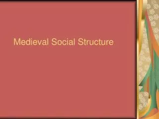 Medieval Social Structure