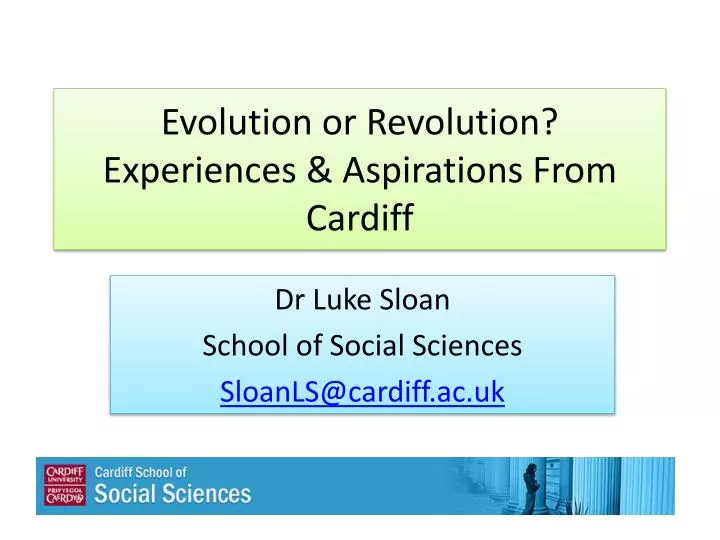 evolution or revolution experiences aspirations from cardiff