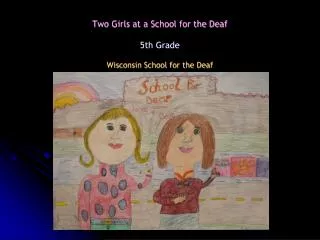 Two Girls at a School for the Deaf 5th Grade Wisconsin School for the Deaf