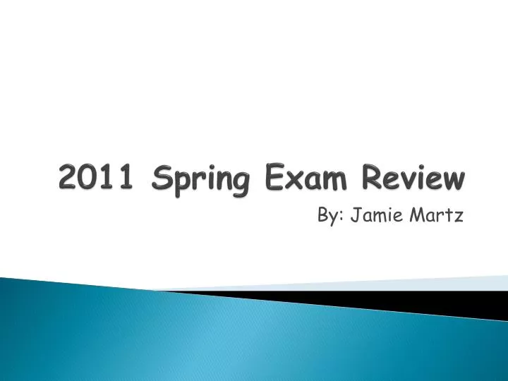 2011 spring exam review