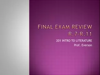 FINAL EXAM review r.7-r.11