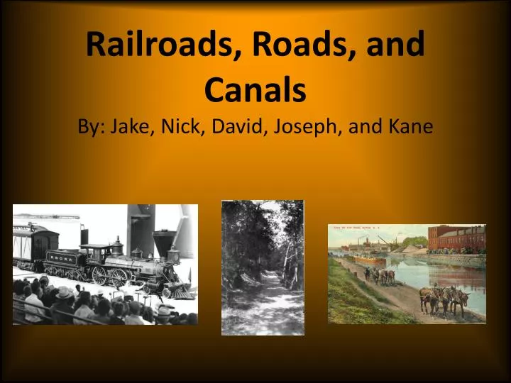 railroads roads and canals by jake nick david joseph and kane