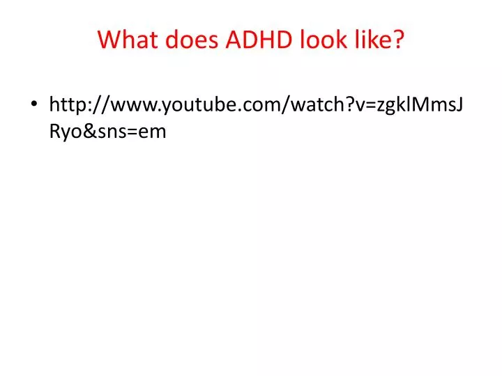 what does adhd look like