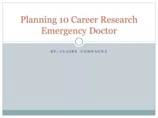 Planning 10 Career Research Emergency Doctor